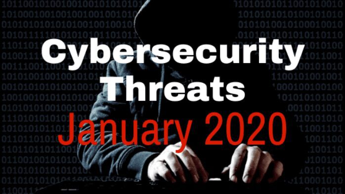 New Cybersecurity Threats and How to Protect Yourself: January 2020