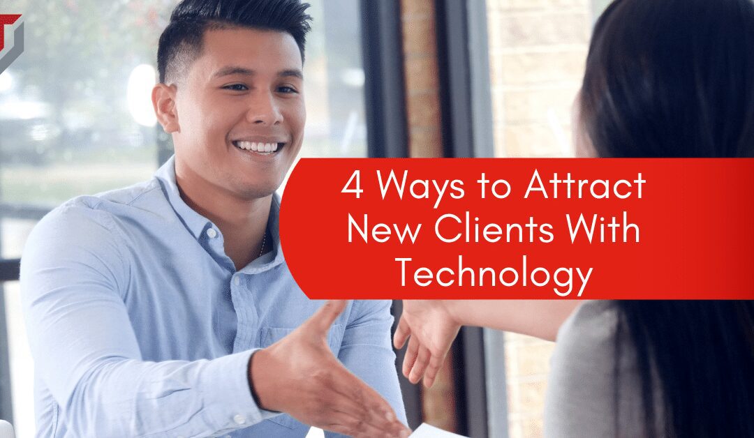 4 Ways to Attract New Clients With Technology