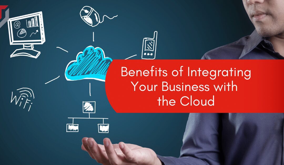 Benefits of Integrating Your Business with the Cloud