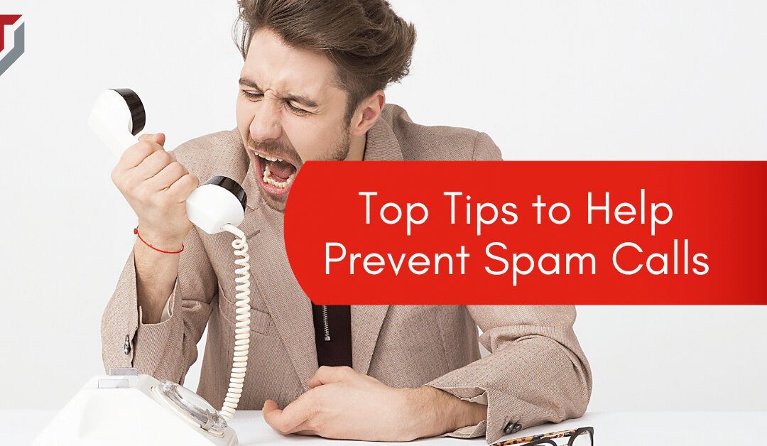 Top Tips to Help Prevent Spam Calls