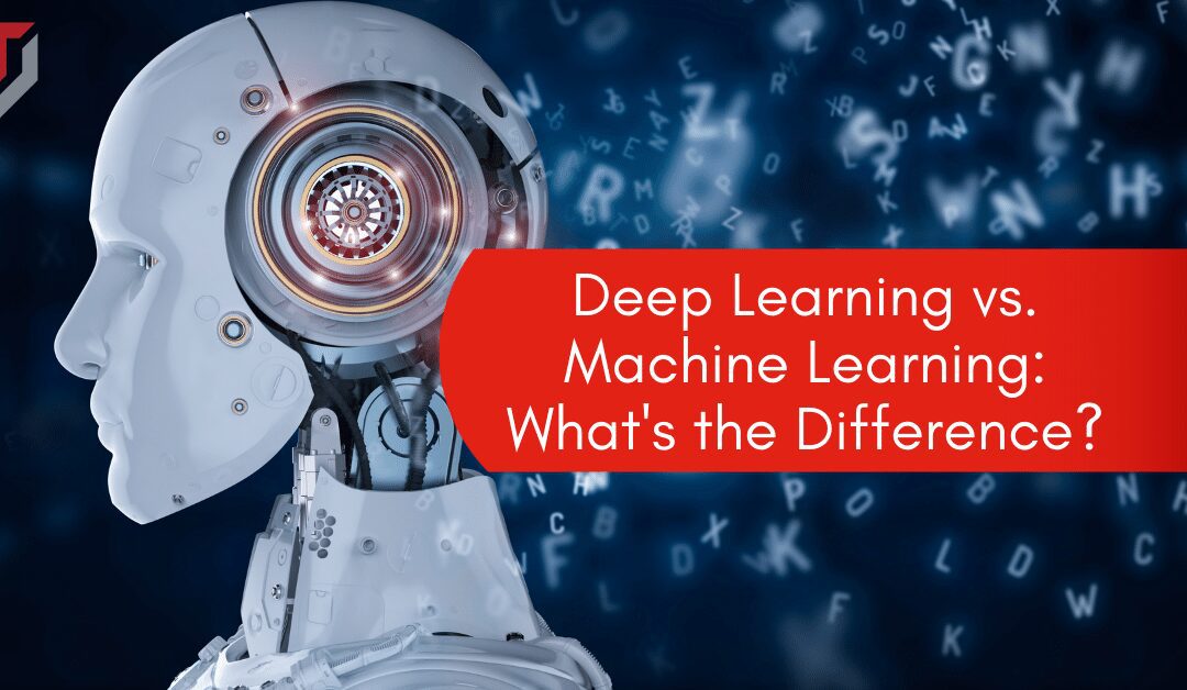 Deep Learning vs. Machine Learning: What’s the Difference?