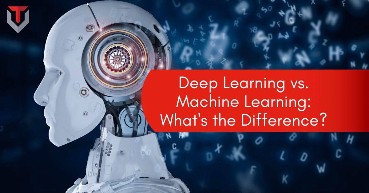 Deep Learning vs. Machine Learning: What's the Difference?