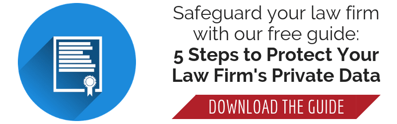 5 Steps to Protect Your Law Firm's Private Data