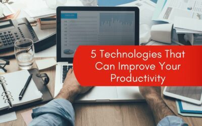 5 Technologies That Can Improve Your Productivity
