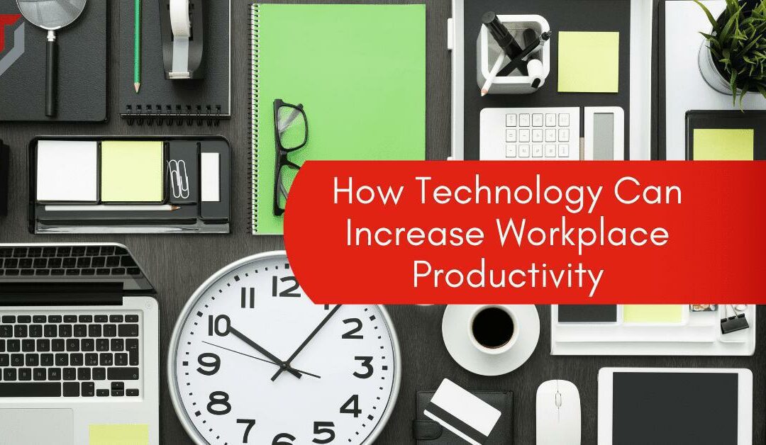 How Technology Can Increase Workplace Productivity