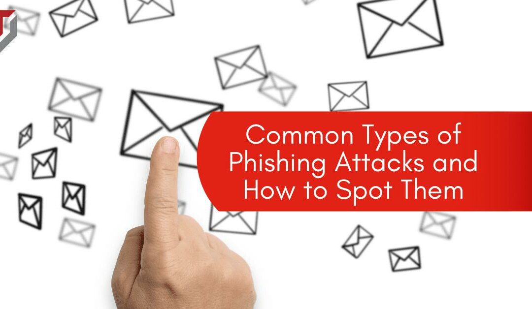 Common Types of Phishing Attacks and How to Spot Them