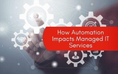 How Automation Impacts Managed IT Services
