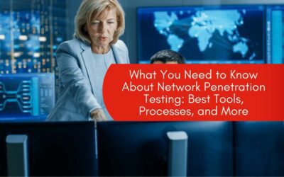 What You Need to Know About Network Penetration Testing: Best Tools, Processes, and More