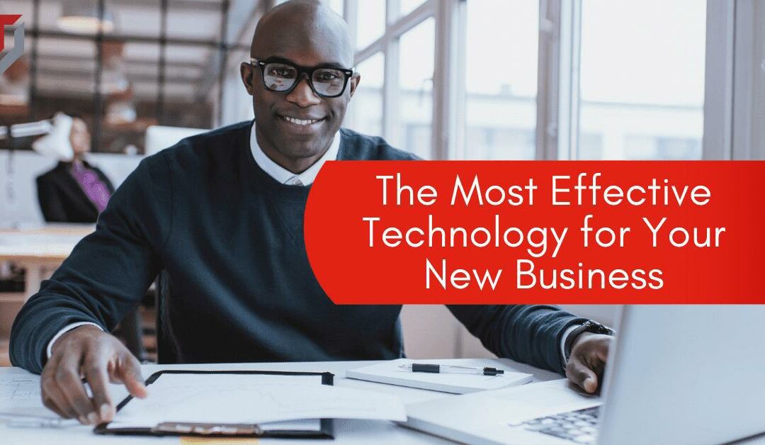 The Most Effective Technology for Your New Business