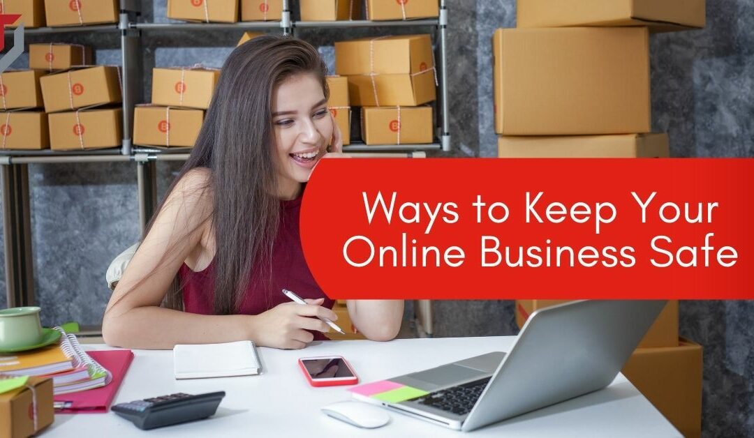 Ways to Keep Your Online Business Safe