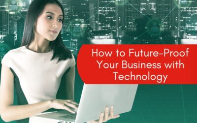 How to Future-Proof Your Business with Technology