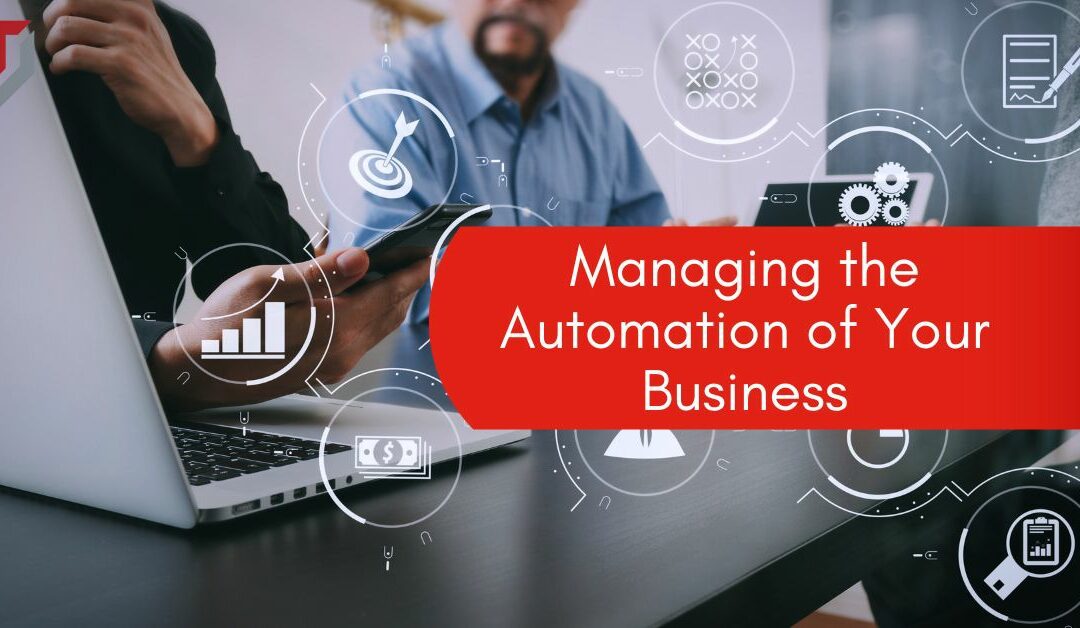 Managing the Automation of Your Business