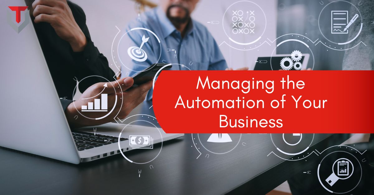 Managing the Automation of Your Business