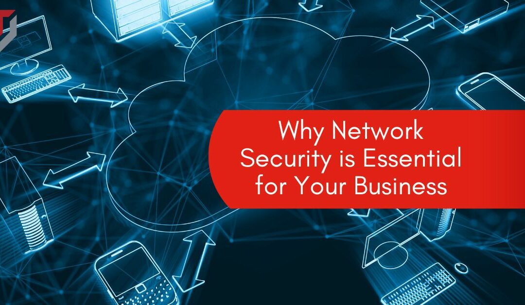 Why Network Security is Essential for Your Business